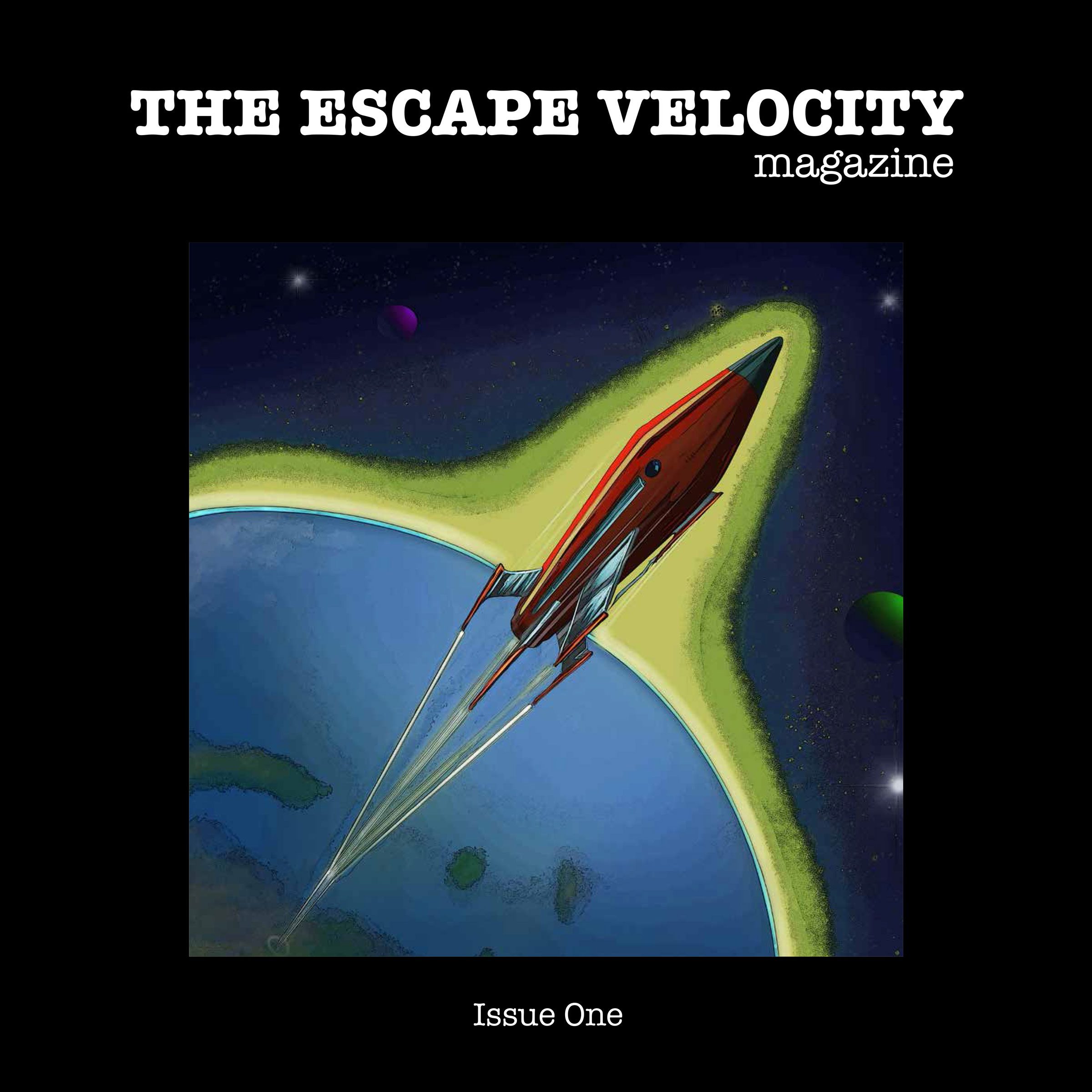 The Escape Velocity Magazine - Issue One