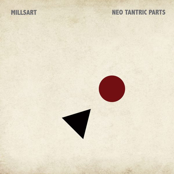 Millsart – Neo Tantric Parts (EP) (Vinyl 12″) Cover